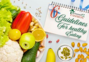 6 guidelines for healthy Eating